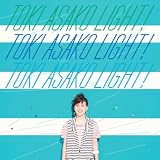 TOKI ASAKO "LIGHT!" ～CM & COVER SONGS～
