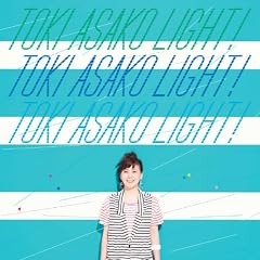 TOKI ASAKO "LIGHT!" ~CM & COVER SONGS~