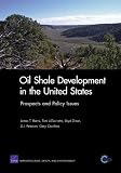 Oil Shale Development in the United States: Prospects and Policy Issues