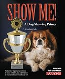 Show ME! A Dog Showing Primer