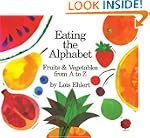 Eating the Alphabet: Fruits & Vegetab...