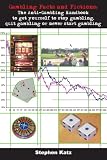 ISBN: 1418472409 - Gambling Facts and Fictions: The Anti-Gambling Handbook to get yourself to stop gambling, quit gambling or never start gambling