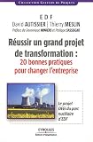 Réussir un grand projet de transformations : 20 bonnes pratiques pour changer lentreprise : Le projet OEEI du parc nucléaire dEDF