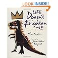 Life Doesn't Frighten Me