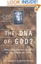 The DNA of God?: Newly Discovered Secrets of the Shroud of Turin