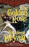 The Golden Rose (The War of the Rose, Book 2)