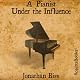A Pianist Under the Influence