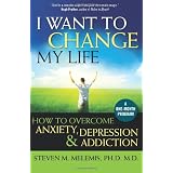 I Want to Change My Lifeby Steven M. Melemis