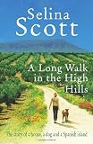 A Long Walk in the High Hills. Selina Scott