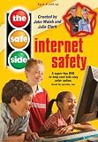 The Safe Side - Internet Safety The Safe Side - Internet Safety