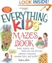The Everything Kids' Mazes Book: Twist, Squirm, and Wind Your Way Through Subways, Museums, Monster Lairs, and Tombs (Everything Kids Series)