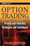 By Euan Sinclair: Option Trading: Pricing and Volatility Strategies and Techniques (Wiley Trading)