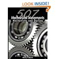 507 Mechanical Movements: Mechanisms and Devices