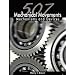 507 Mechanical Movements: Mechanisms and Devices