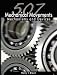 507 Mechanical Movements: Mechanisms and Devices