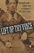 Lift Up Thy Voice: The Grimke Family's Journey from Slaveholders to Civil Rights Leaders