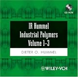 IR Hummel Industrial Polymers Volumes 1-3: Polymers, Elastomers, Fibers, Monomers, Additives and Auxiliaries: Polymers, Elastomers, Fibers, Monomers, Additives and Auxiliaries v. 1-3