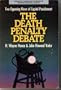 The Death Penalty Debate: Two Opposing Views of Capitol Punishment (Issues of Christian Conscience)