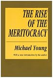 The Rise of the Meritocracy (Classics in Organization and Management Series)