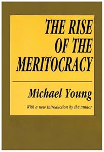 Image of The Rise of the Meritocracy (Classics in Organization and Management Series)