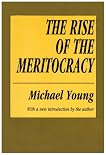 The Rise of the Meritocracy (Classics in Organization and Management Series)