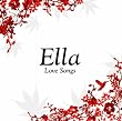 Ella (Love Songs)