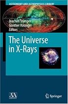 The Universe in X-Rays (Astronomy and Astrophysics Library)