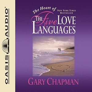 The Heart of the Five Love Languages
