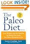 The Paleo Diet Revised: Lose Weight and Get Healthy by Eating the Foods You Were Designed to Eat