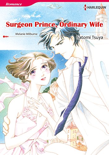 SURGEON PRINCE, ORDINARY WIFE - The Royal House of Niroli 2 (Harlequin comics)