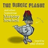 The bionic plague & other humorous history howlers