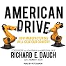 American Drive: How Manufacturing Will Save Our Country