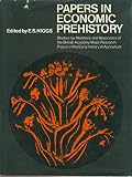 Papers in economic prehistory : studies by members and associates of the British Academy Major Research Project in the Early History of Agriculture