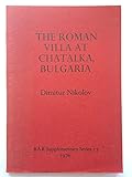 The Thraco-Roman Villa Rustica near Chatalka, Stara Zagora, Bulgaria