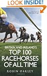 Britain and Ireland's Top 100 Racehor...