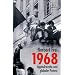 1968: Jugendrevolte und globaler Protest