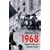 1968: Jugendrevolte und globaler Protest