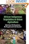 African Indigenous Vegetables in Urban Agriculture