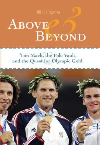 Above and Beyond:Tim Mack, the Pole Vault, and the Quest for Olympic Gold