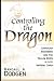 Controlling the Dragon: Confucian Engineers and the Yellow River in Late Imperial China
