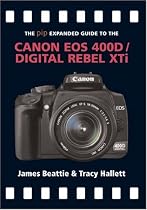Canon EOS 400D / Digital Rebel Xti (The Expanded Guide)