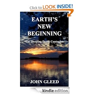 Earth's New Beginning: The Sleeping Death Contagion John Gleed