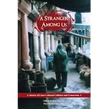 A Stranger Among Us: Stories of Cross Cultural Collision and Connection