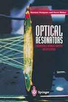 Optical Resonators: Fundamentals, Advanced Concepts and Applications