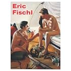 Eric Fischl: It's Where I Look...It's How I See...Their World, My World, the World by Jean-Christophe Ammann, Geoffrey Young, Francesco Clemente, and Richard Prince