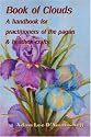 Book of Clouds: A handbook for practitioners of the pagan & heathen crafts