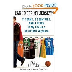 Can I Keep My Jersey?: 11 Teams, 5 Countries, and 4 Years in My Life as a Basketball Vagabond