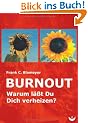 Burnout: Warum l��t Du Dich verheizen?