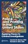 Police and Profiling in the United States: Applying Theory to Criminal Investigations