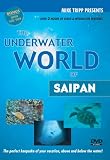 The Underwater World of Saipan